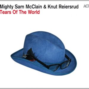 Mighty Sam McClain & Knut Reiersrud - Tears Of The World