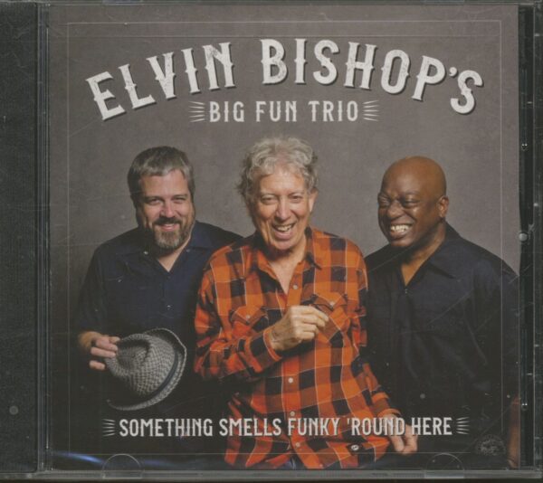 Elvin Bishop's Big Fun Trio - Something Smells Funky 'Round Here (CD)