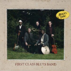 FIRST CLASS BLUES BAND - Brand New