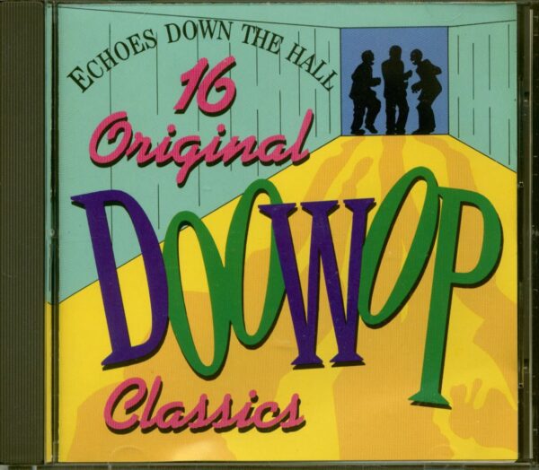 Various - Echoes Down The Hall - 16 Original Doo-Wop Classics (CD)