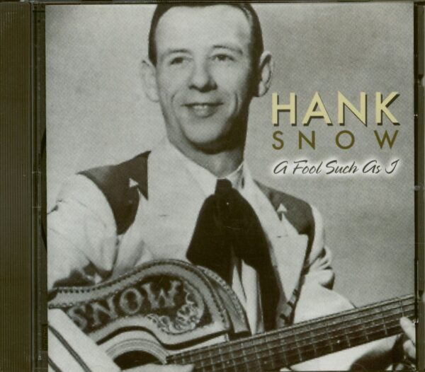 Hank Snow - A Fool Such As I (CD)