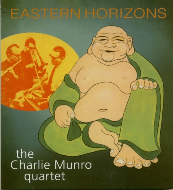 Charlie Munro Quartet - Eastern Horizons