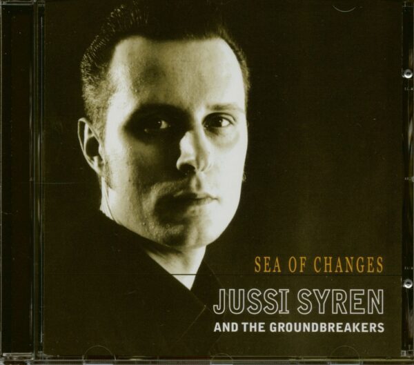 Jussi Syren & The Groundbreakers - Sea Of Changes (CD)