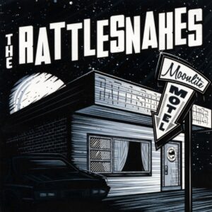 RATTLESNAKES - Moonlite Motel