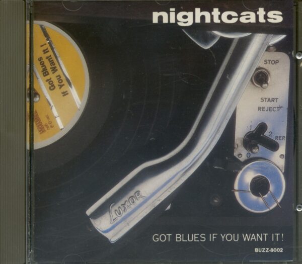 NIGHTCATS - Got Blues If You Want It (CD)