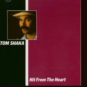 Tom Shaka - Hit From The Heart