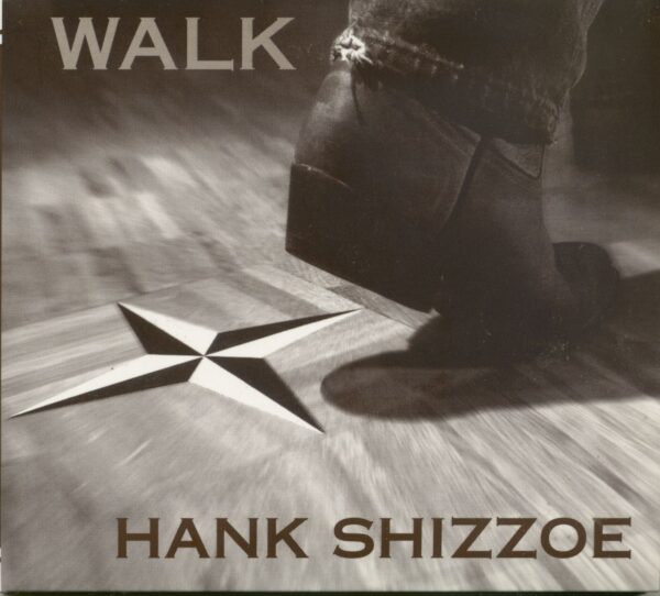 Hank Shizzoe - Walk (CD)