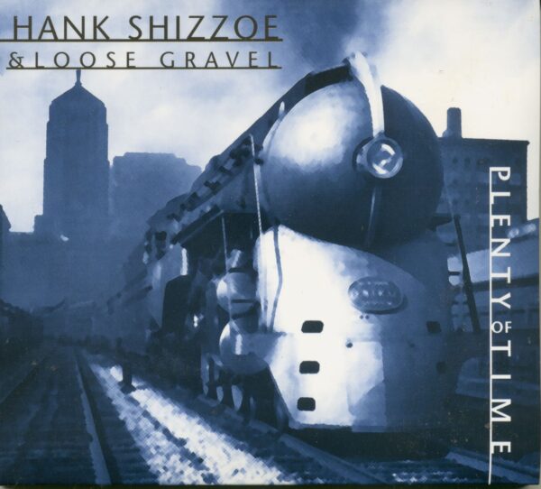 Hank Shizzoe - Plenty Of Time (CD)