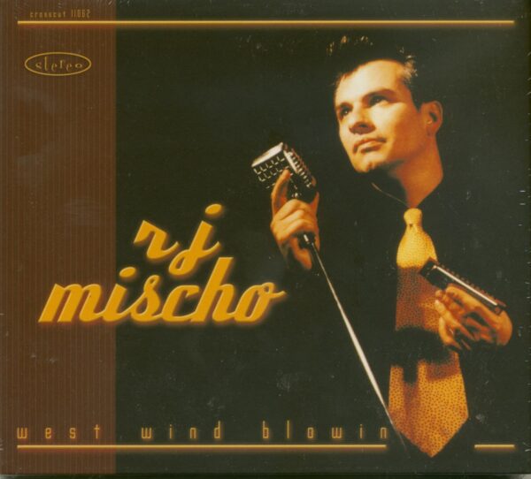 R.J. Mischo - West Wind Blowin' (CD)