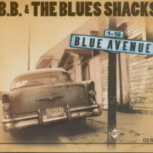 B.B. & The Blues Shacks - Blue Avenue (CD)