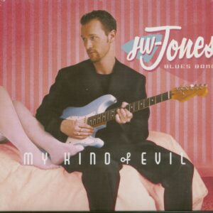 JW-Jones Blues Band - My Kind Of Evil (CD)