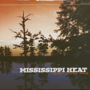 Mississippi Heat - Glad You're Mine (CD)