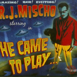 R.J. Mischo - He Came To Play (CD)