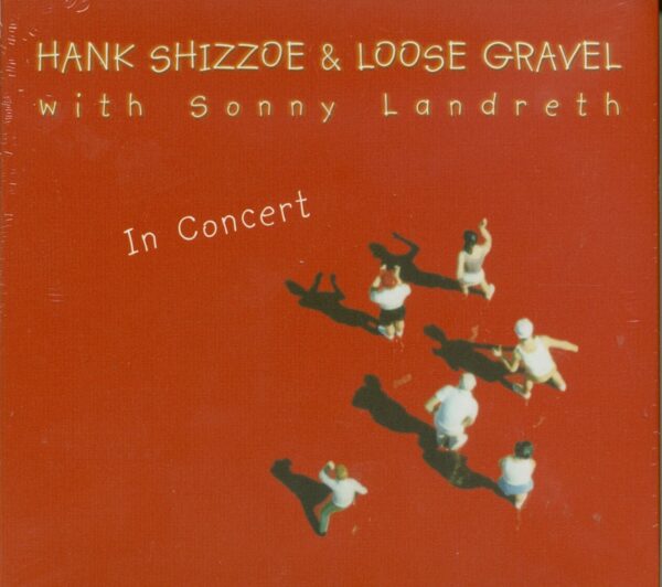 Hank Shizzoe - In Concert - With Sonny Landreth (2-CD)