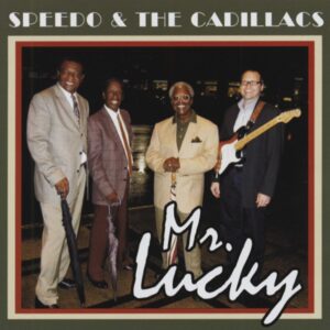 The Cadillacs - Speedo & The Cadillacs - Mr.Lucky