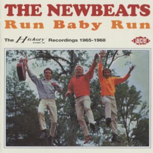 The Newbeats - Run Baby Run...plus - Hickory 1965-68