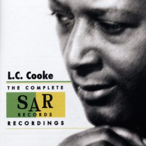 L.C. Cooke - The Complete Sar Records Recordings