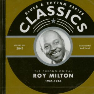 Roy Milton - Classics 1945-1946 - The Chronological (CD)