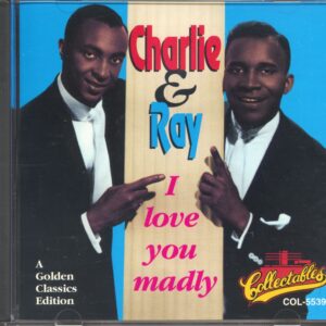 Charlie & Ray - I Love You Madly (CD)