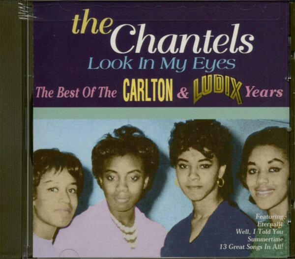 The Chantels - Look In My Eyes - The Best Of The Carlton & Ludix Years (CD)