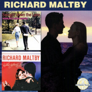 Richard Maltby - Swingin' Down The Line & Hello Young Lovers (CD)