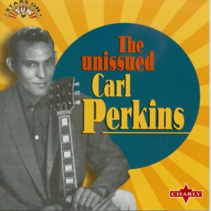 Carl Perkins - The Unissued Carl Perkins (CD)