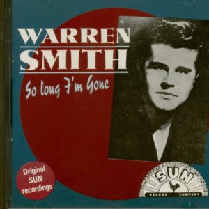 Warren Smith - So Long I'm Gone (CD)