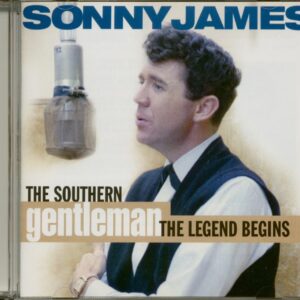 Sonny James - The Southern Gentleman - The Legend Begins (CD)