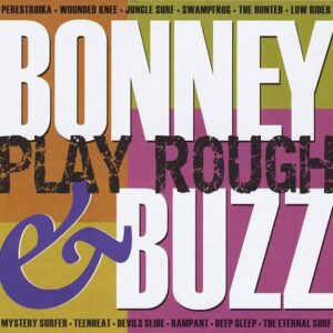 BONNEY & BUZZ - Play Rough (2012)