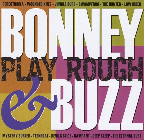 BONNEY & BUZZ - Play Rough (2012)