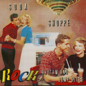 Various - Soda Shoppe Rock Vol.2 - Rhythm And Jump Blues (CD)