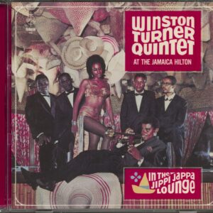 The Winston Turner Quintet - At The Jamaica Hilton - In The Jippi Jappa Lounge (CD)