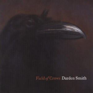 Darden Smith - Field Of Crows (2005)