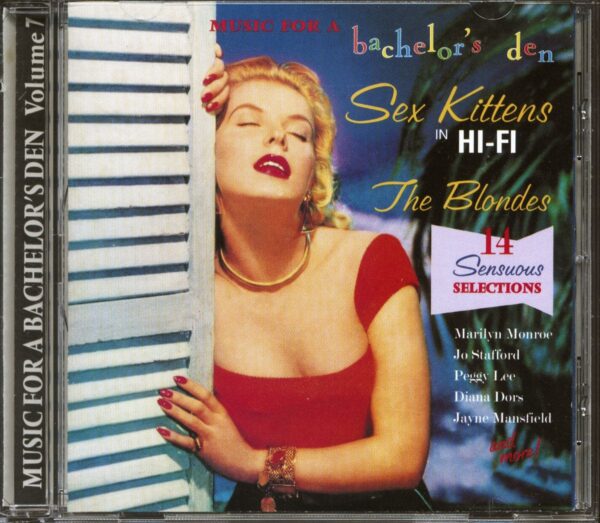 Various - Music For A Bachelor's Den Vol.7 - Sex Kittens In Hi-Fi The Blondes (CD)