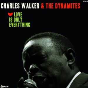 Charles Walker - Love Is Only Everything