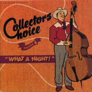 Various - What A Night - 1940 - 50s Hillbilly & Rockabily