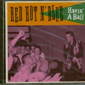 RED HOT & BLUE - Havin' A Ball