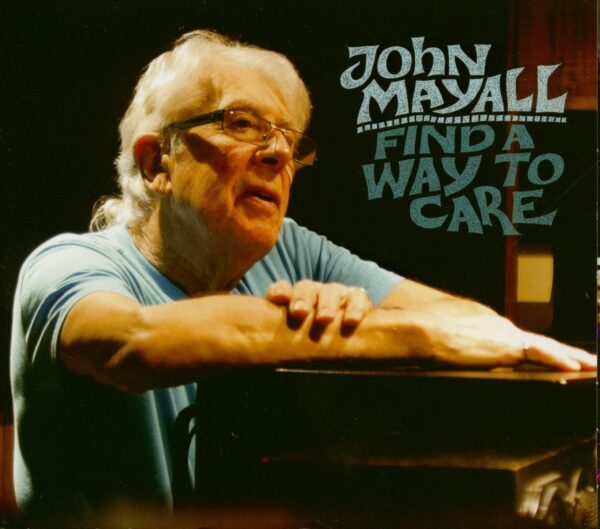 John Mayall - Find A Way To Care (CD)