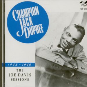 Champion Jack Dupree - The Joe Davis Sessions 1945-1946 (CD)