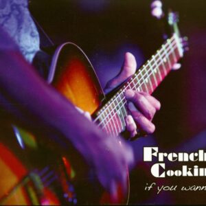 French Cookin' - If You Wanna (CD)