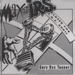 Gary Rex Tanner - Max & The I.R.S. - CD Single