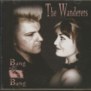 The Wanderers - Bang Bang (CD)