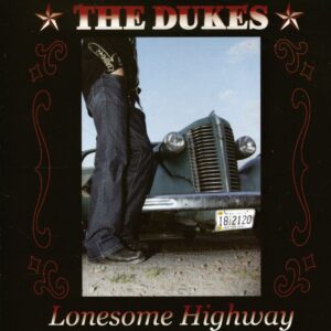 The Dukes - Lonesome Highway (CD)