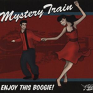 Mystery Train - Enjoy This Boogie