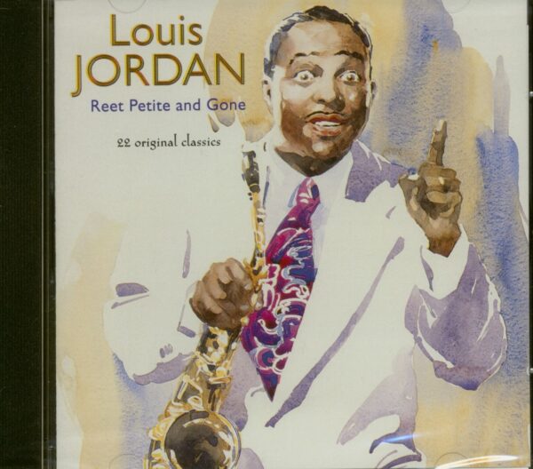 Louis Jordan - Reet Petite And Gone - 22 Original Classics (CD)