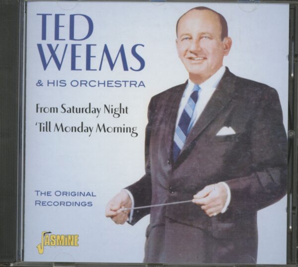 Ted Weems & His Orchestra - From Saturday Night 'Till Monday Morning (CD)