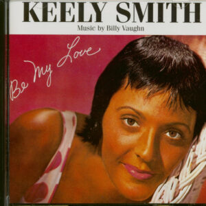 Keely Smith - Be My Love (CD)