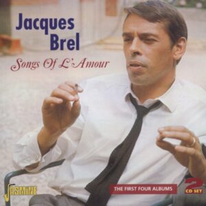 Jacques Brel - Song Of L'amour (2-CD)