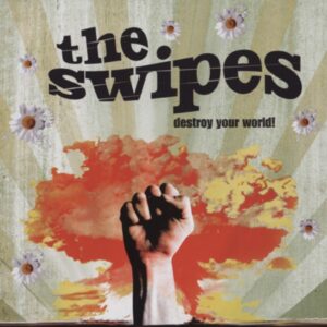 SWIPES - Destroy Your World