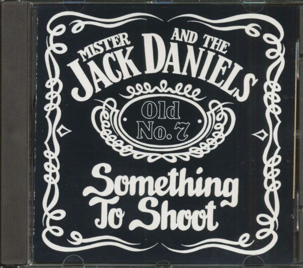 Mr. Jack & The Daniels - Something To Shoot (CD)